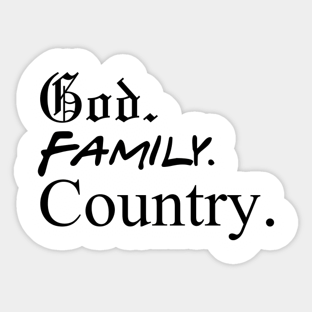 God, Family and Country Sticker by America1Designs